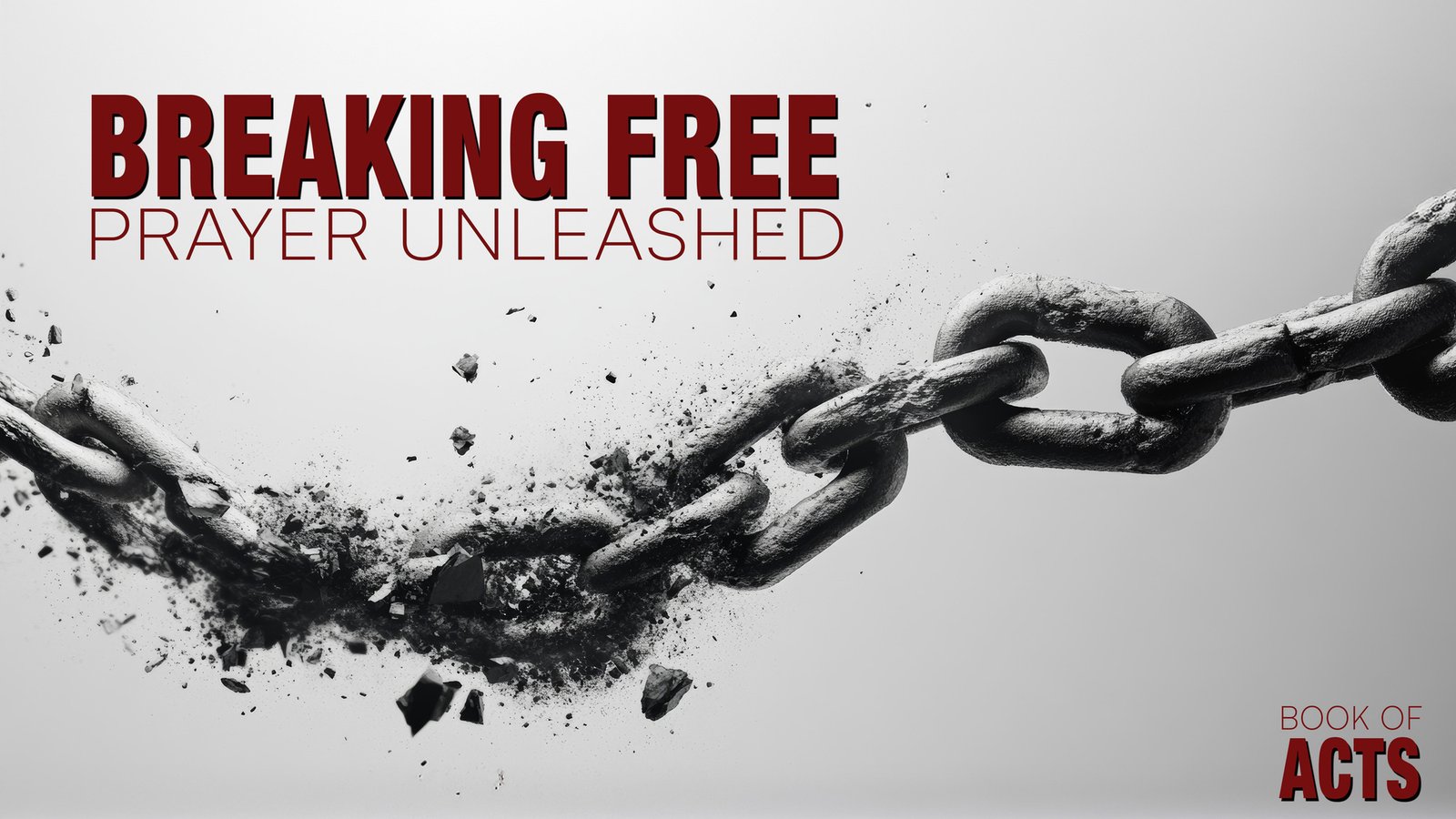 Breaking Free: Prayer Unleashed