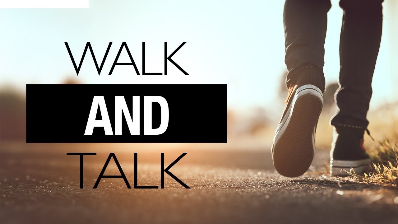 Walk & Talk