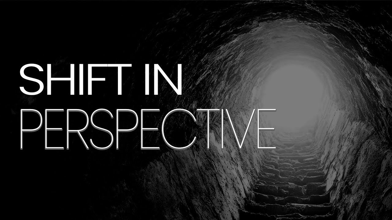 Shift In Perspective