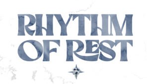 Rhythm of Rest