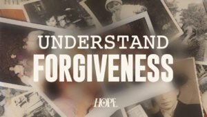 Understand Forgiveness