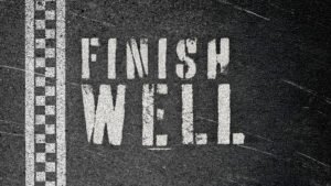 Finish Well
